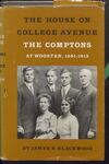 The House on College Avenue: The Comptons at Wooster, 1891-1913