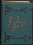 Manners, Culture and Dress of the Best American Society (Part One) by Richard A. Wells