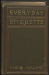 Everyday Etiquette (Part One) by Marion Harland and Virginia Van De Water