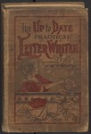 The Up To Date Practical Letter Writer - a Comprehensive and Practical Guide to Correspondence (Part 1) by F.J. Strong