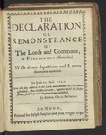 The Declaration or Remonstrance of the Lords and Commons, in Parliament Assembled. with Divers Depositions and Letters Thereunto Annexed by England and Wales. Parliament (1642)